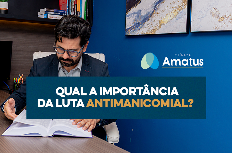 Qual a importância da luta antimanicomial? 